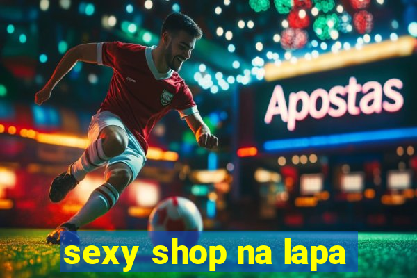 sexy shop na lapa